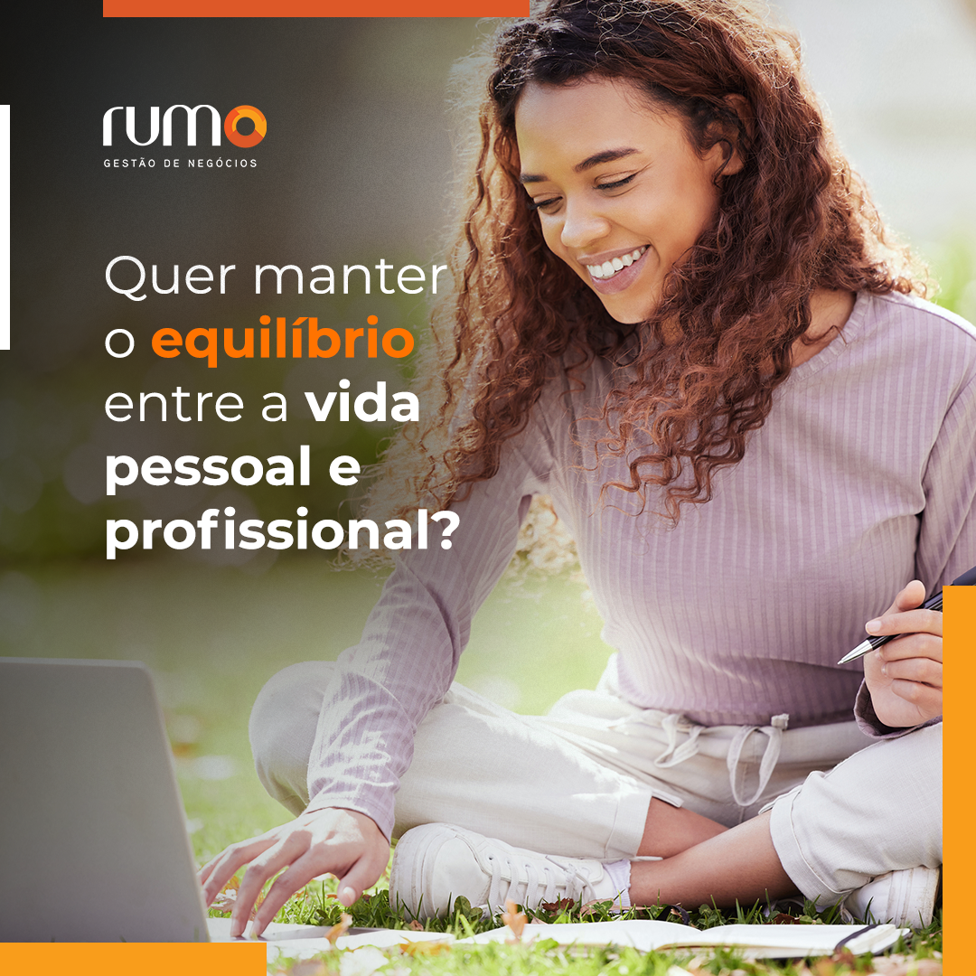 Equilibrar vida pessoal e profissional