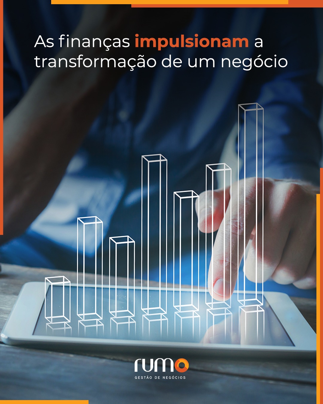 Finanças impulsionam o negócio
