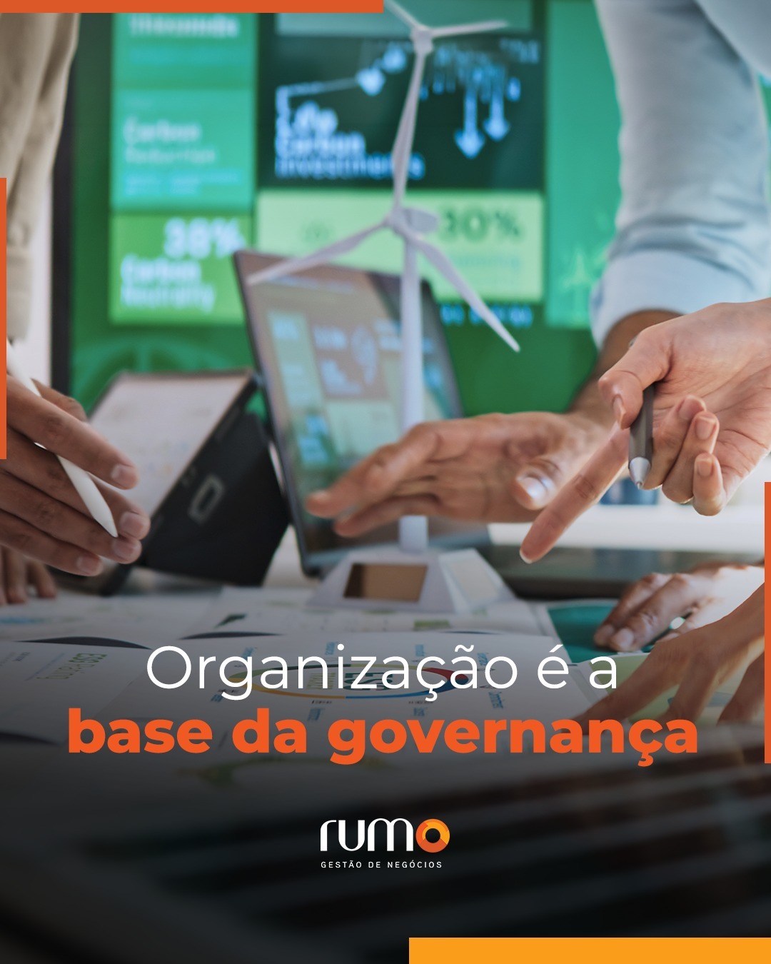 Organização é a base da governança
